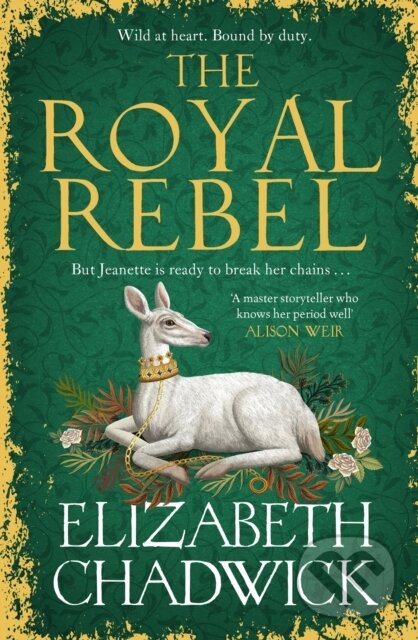 Levně The Royal Rebel (from the much-loved author of historical fiction comes a tale of royalty, rivalry and resilience) - kniha z kategorie Beletria