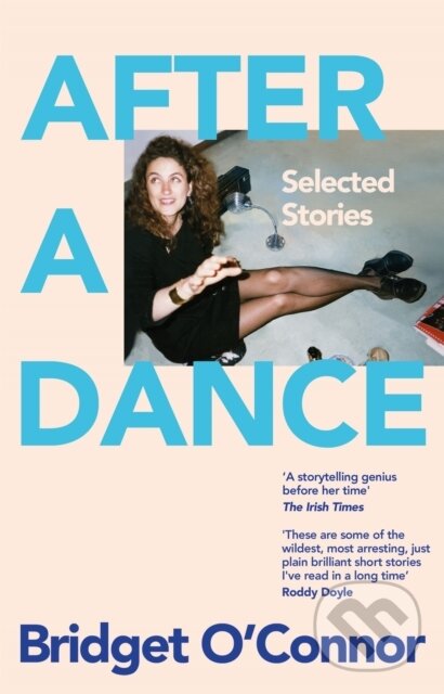 Levně After a Dance (Selected Stories) - Bridget O'Connor - kniha z kategorie Beletria
