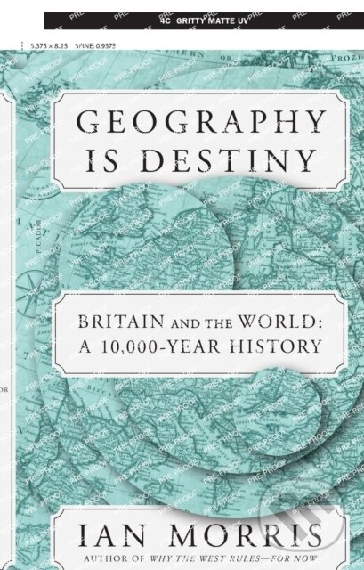 Kniha: Geography Is Destiny (Ian Morris). Picador, 2023