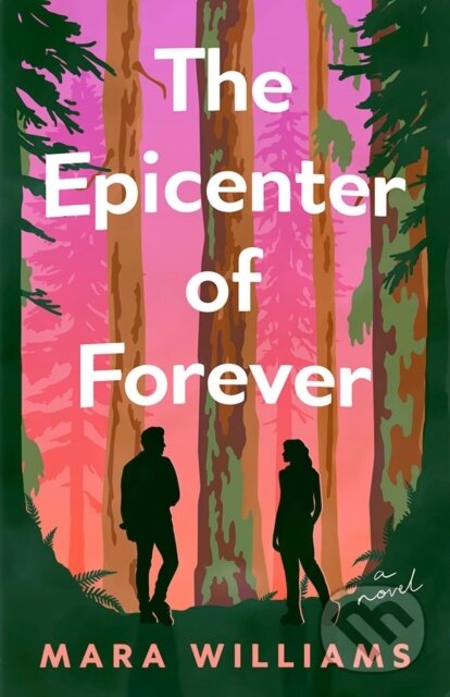 Levně The Epicenter of Forever (A Novel) - Mara Williams - kniha z kategorie Beletria