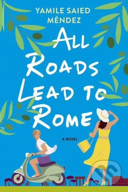 Levně All Roads Lead to Rome - Yamile Saied Mendez - kniha z kategorie Beletria