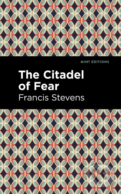 Levně The Citadel of Fear - Francis Stevens - kniha z kategorie Fantasy
