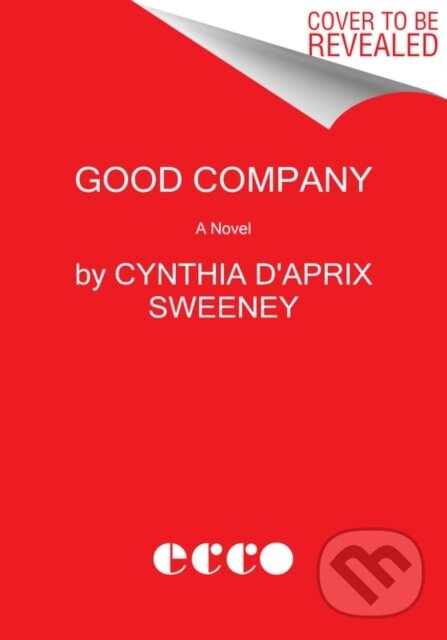 Levně Good Company (A Read with Jenna Pick) - Cynthia D'Aprix Sweeney