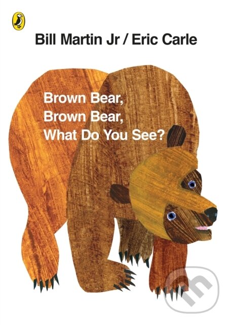 Levně Brown Bear, Brown Bear, What Do You See? - Eric Carle - kniha z kategorie Naučné knihy