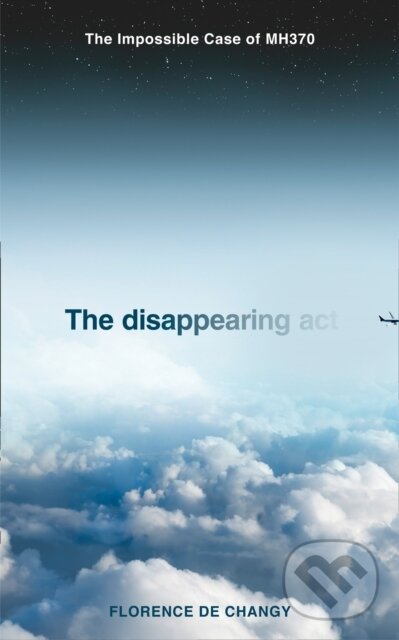 Kniha: The Disappearing Act (Florence De Changy). Mudlark, 2021