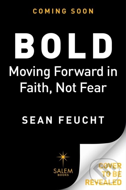 Levně Bold (Moving Forward in Faith, Not Fear) - Sean Feucht - kniha z kategorie Náboženstvo a ezoterika