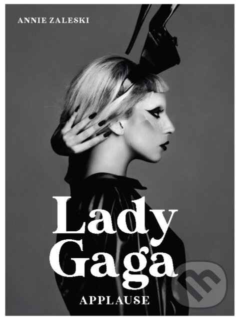 Kniha: Lady Gaga (Annie Zaleski). , 2022