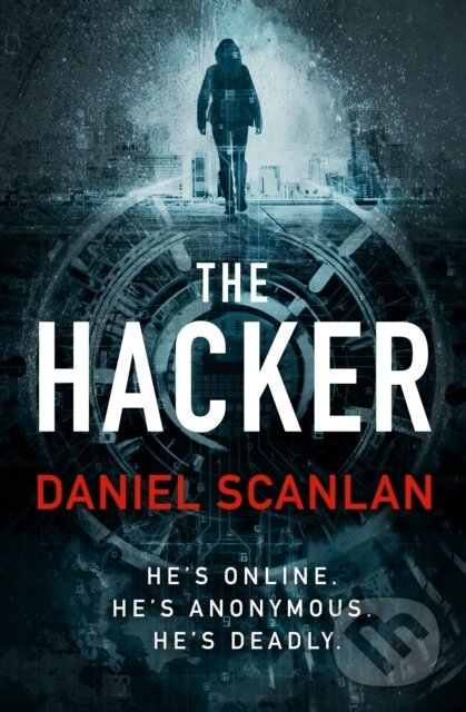 Levně The Hacker - Daniel Scanlan - kniha z kategorie Thrillery