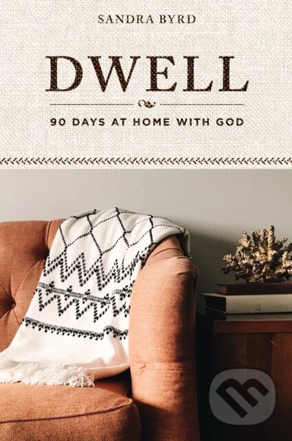 Kniha: Dwell (Sandra Byrd). , 2023
