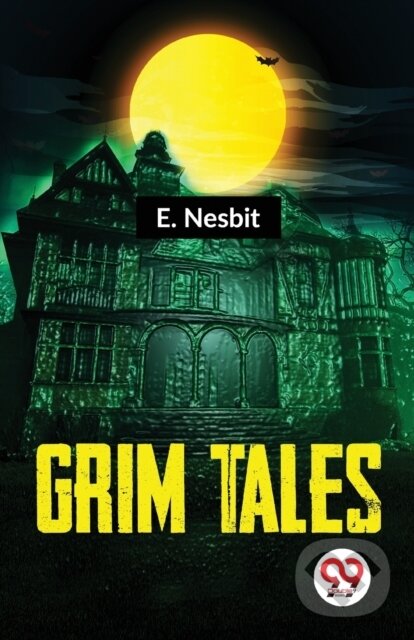 Levně Grim Tales - E. Nesbit - kniha z kategorie Životopisy, reportáže a myšlienky