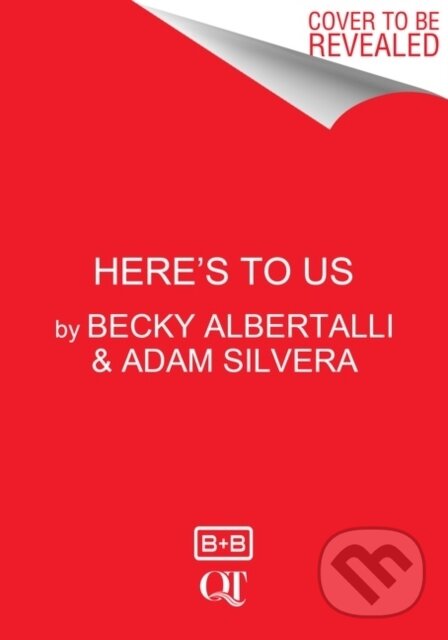 Levně Here's to Us - Adam Silvera, Becky Albertalli - kniha z kategorie Romantické