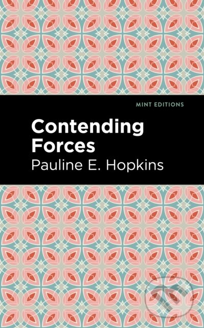 Kniha: Contending Forces (Pauline E. Hpokins). , 2021
