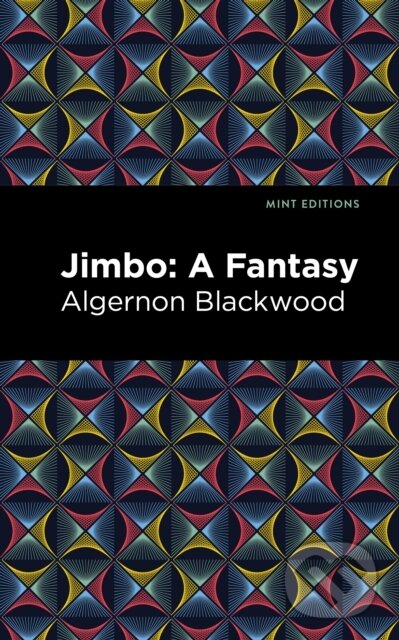 Levně Jimbo (A Fantasy) - Algernon Blackwood - kniha z kategorie Spoločenská beletria