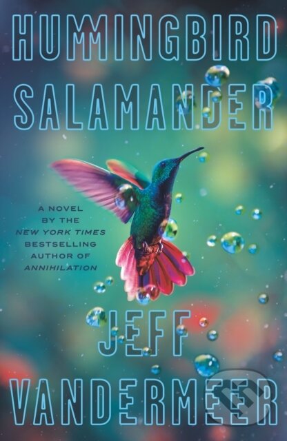 Levně Hummingbird Salamander (A Novel) - Jeff Vandermeer - kniha z kategorie Spoločenská beletria