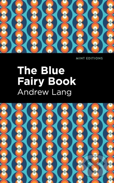 Kniha: The Blue Fairy Book (Andrew Lang). , 2021