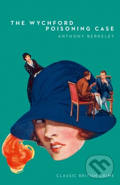 Kniha: The Wychford Poisoning Case (Anthony Berkeley). , 2021