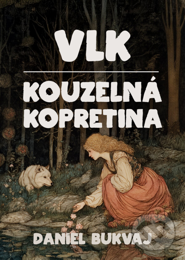 E-kniha: Vlk / Kouzelná kopretina (Daniel Bukvaj). E-knihy jedou, 2026