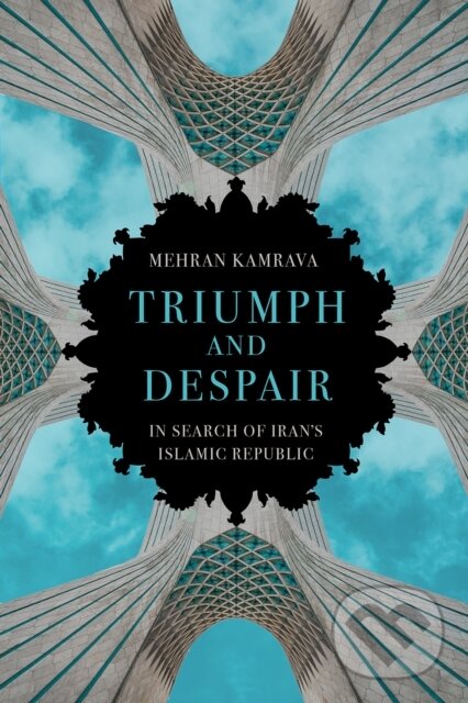 Levně Triumph and Despair (In Search of Iran's Islamic Republic) - kniha z kategorie Politológia a politika
