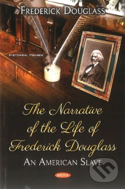 Levně The Narrative of the Life of Frederick Douglass (An American Slave) - kniha z kategorie Životopisy, reportáže a myšlienky