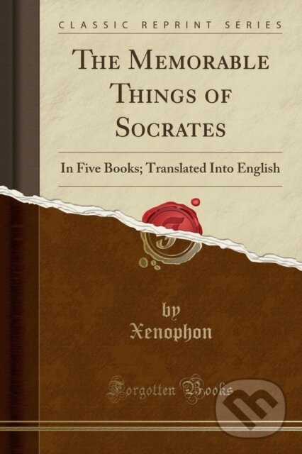 Levně Memorable Things Of Socrates - Xenophon Xenophon - kniha z kategorie Škola fotografie