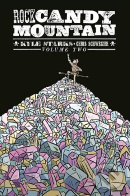 Levně Rock Candy Mountain Volume 2 - Kyle Starks - kniha z kategorie Komiksy