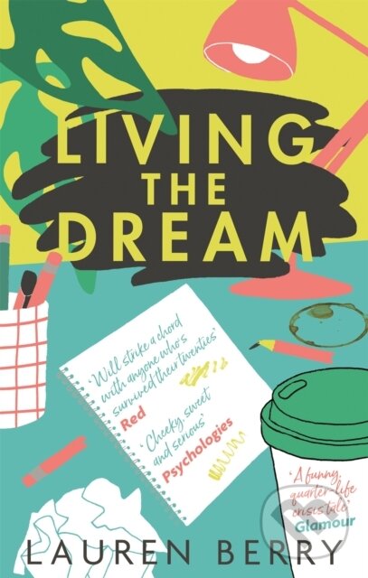 Levně Living the Dream ('Bridget Jones's Diary for the millennial set') - kniha z kategorie Beletria