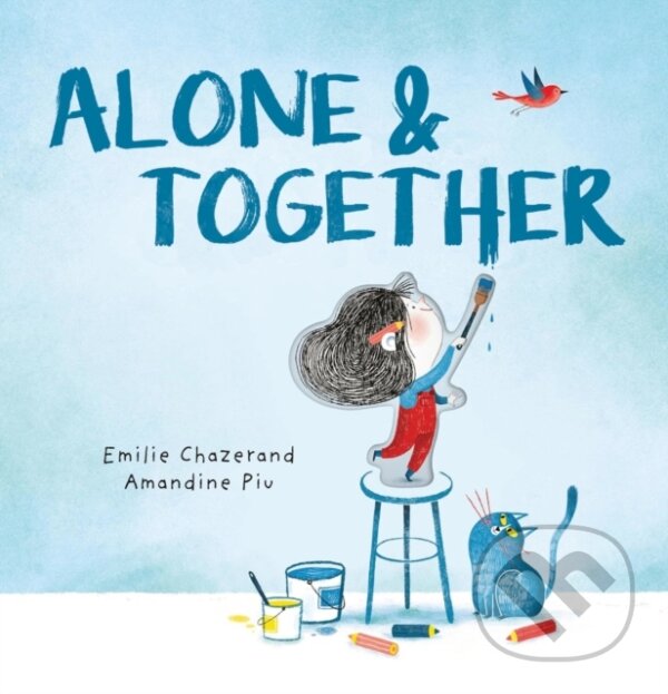 Levně Alone & Together (A Die-Cut Peek-Through Picture Book)