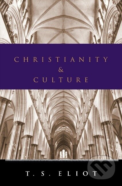 Kniha: Christianity and Culture (T. S. Eliot). Houghton Mifflin, 1960