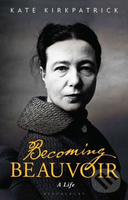 Levně Becoming Beauvoir (A Life) - Dr Kate Kirkpatrick - kniha z kategorie Humanitné a spoločenské vedy