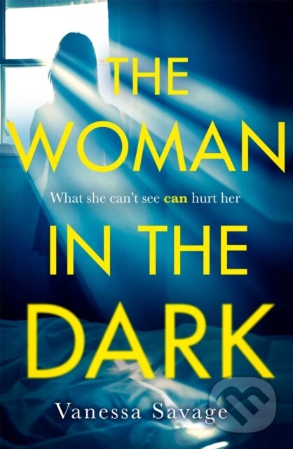 Levně The Woman in the Dark (A haunting, addictive thriller that you won't be able to put down) - kniha z kategorie Beletria