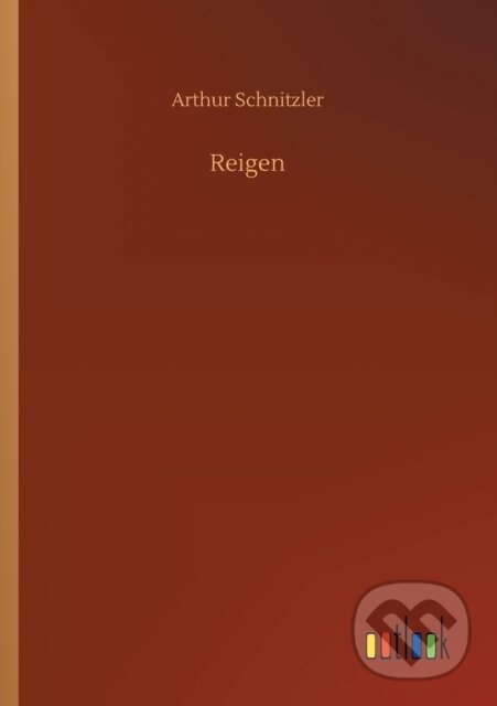 Levně Reigen - Arthur Schnitzler - kniha z kategorie Spoločenská beletria