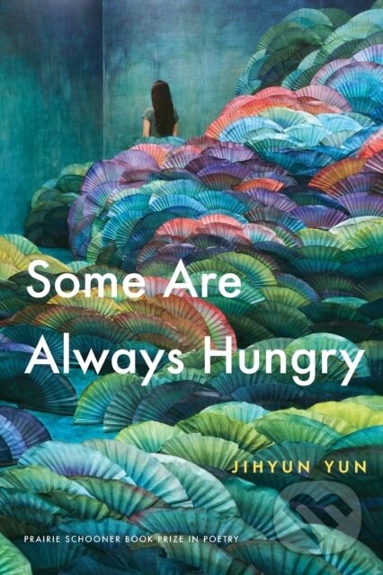 Levně Some Are Always Hungry - Jihyun Yun - kniha z kategorie Životopisy, reportáže a myšlienky