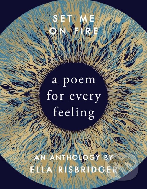 Levně Set Me On Fire (A Poem For Every Feeling) - Ella Risbridger - kniha z kategorie Poézia