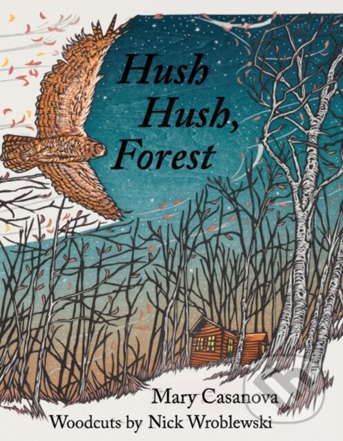 Levně Hush Hush, Forest - Mary Casanova - kniha z kategorie Naučné knihy