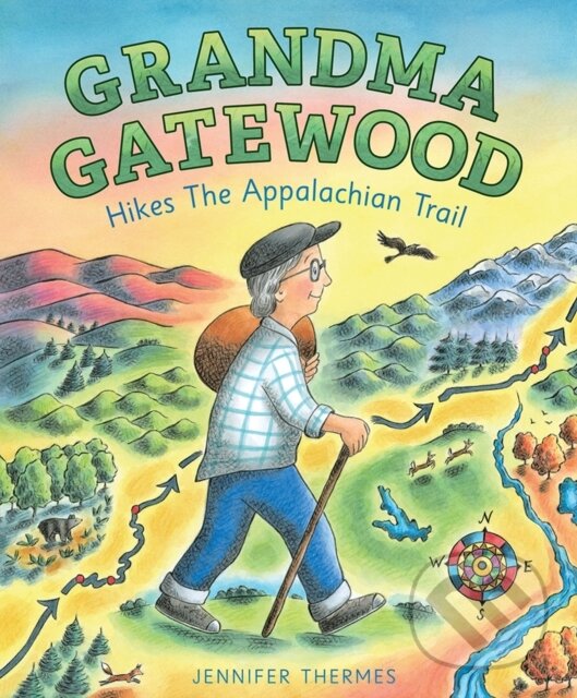 Levně Grandma Gatewood Hikes the Appalachian Trail - Jennifer Thermes - kniha z kategorie Beletria