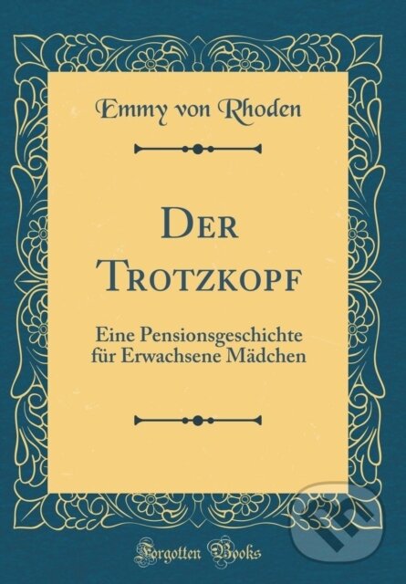 Levně Der Trotzkopf - Emmy von Rhoden - kniha z kategorie Spoločenská beletria