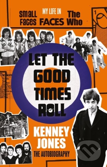 Levně Let The Good Times Roll - Kenney Jones - kniha z kategorie Životopisy
