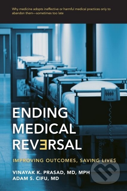 Levně Ending Medical Reversal (Improving Outcomes, Saving Lives) - kniha z kategorie Domáca liečba