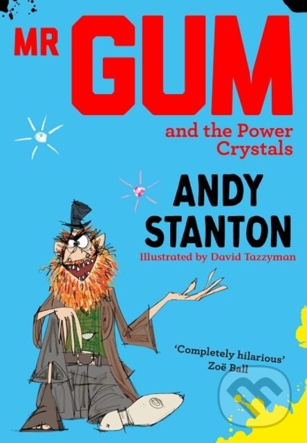 Levně Mr Gum and the Power Crystals - Andy Stanton - kniha z kategorie Pre deti a mládež