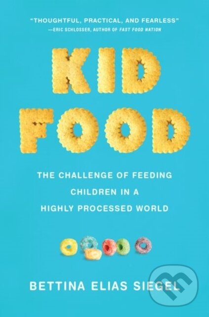 Kniha: Kid Food (Bettina Elias Siegel). Oxford University Press, 2020