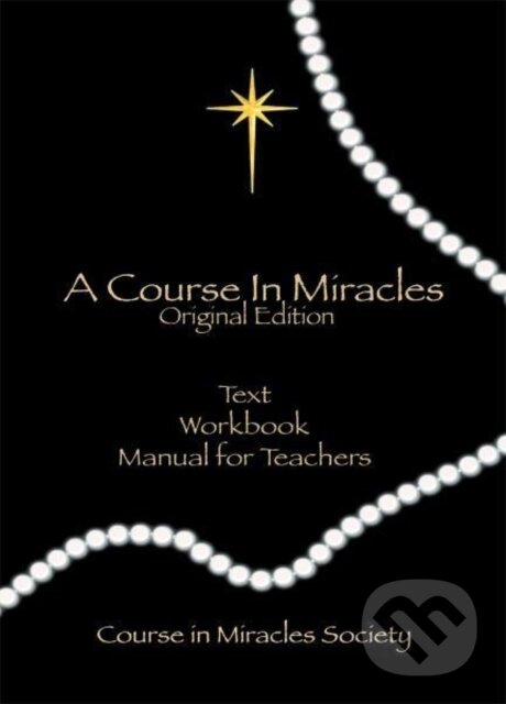 Kniha: Course in Miracles (Helen Schucman). , 2018