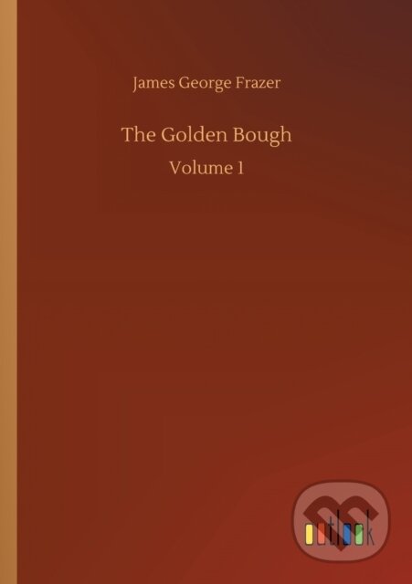 Levně The Golden Bough (Volume 1) - James George Frazer - kniha z kategorie Náboženstvo a ezoterika