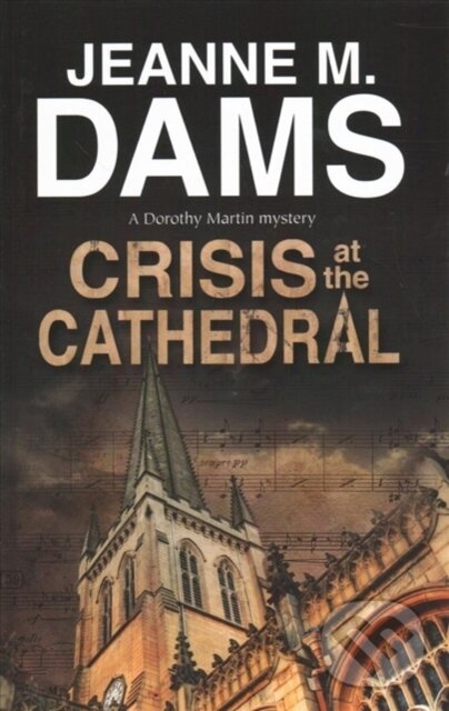Levně Crisis at the Cathedral - Jeanne M. Dams - kniha z kategorie Detektívky, trilery a horory