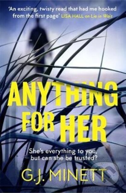 Levně Anything for Her (For fans of LIES) - G. J. Minett - kniha z kategorie Vzťahy a rodina