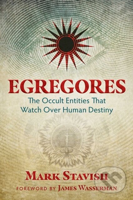 Kniha: Egregores (Mark Stavish). , 2018