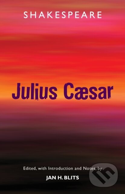 Kniha: Tragedy of Julius Caesar (William Shakespeare a Jan H. Blits). , 2018