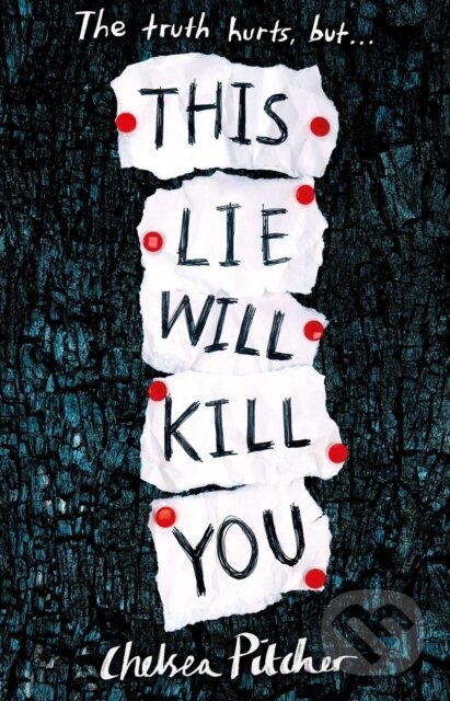 Levně This Lie Will Kill You - Chelsea Pitcher - kniha z kategorie Pre deti a mládež