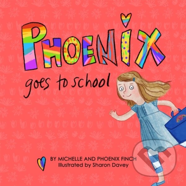 Levně Phoenix Goes to School (A Story to Support Transgender and Gender Diverse Children) - kniha z kategorie Pre deti a mládež