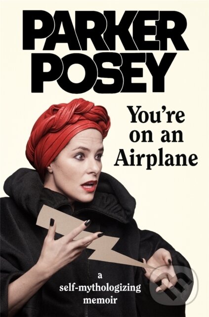 Levně You're on an Airplane (A Self-Mythologizing Memoir - from the star of White Lotus) - kniha z kategorie Divadlo