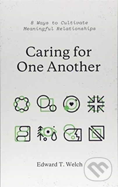 Levně Caring for One Another (8 Ways to Cultivate Meaningful Relationships) - kniha z kategorie Náboženstvo a ezoterika
